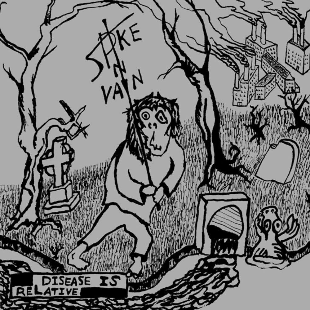 Spike In Vain- Disease Is Relative ( Vinyl )
