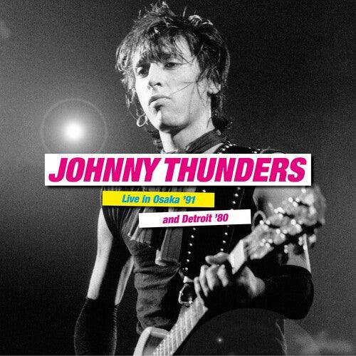 Johnny Thunders- Live In Osaka '91 & Detroit '80 ( Vinyl )