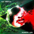 Hot Breath- Rubbery Lips ( Vinyl )