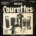 Courettes- We Are The Courettes ( Vinyl )