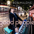 Bob Malone- Good People ( Vinyl )