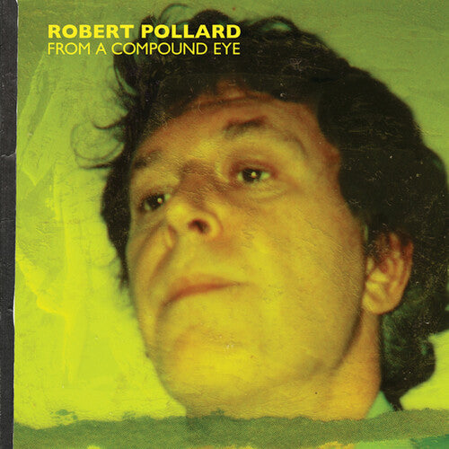 Robert Pollard- From A Compound Eye ( Vinyl )