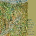 Jake Xerxes Fussell- Good And Green Again ( Vinyl )