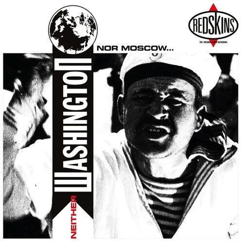 Redskins- Neither Washington Nor Moscow ( Vinyl )