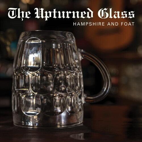 Hampshire & Foat- Upturned Glass ( Vinyl )