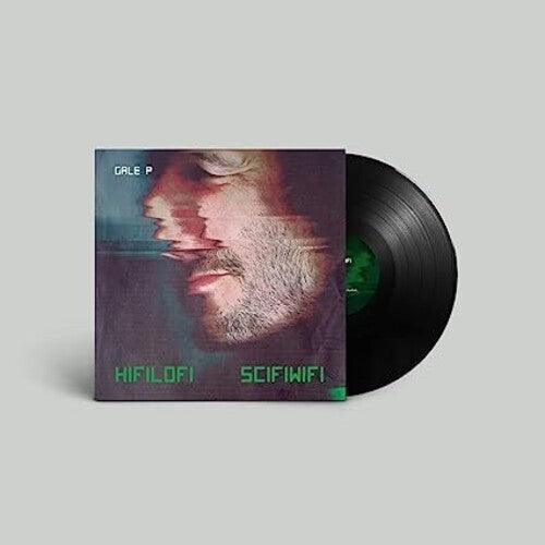 Gale P- Hifilofi Scifiwifi ( Vinyl )
