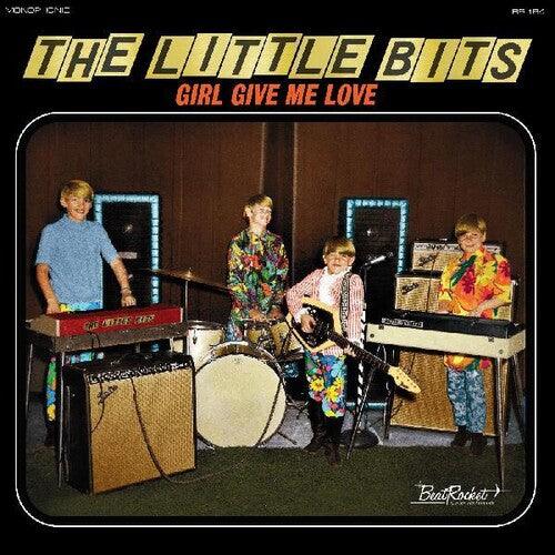 Little Bits- Girl Give Me Love ( Vinyl )