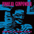 Pinhead Gunpowder- Goodbye Ellston Avenue ( Vinyl )