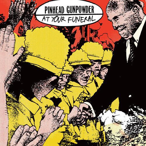 Pinhead Gunpowder- At Your Funeral ( Vinyl )