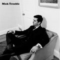 Mick Trouble- It's Mick Troubles Second Lp ( Vinyl )