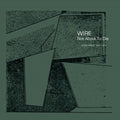 Wire- Not About To Die ( Vinyl )