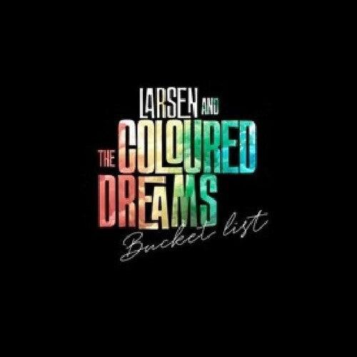 Larsen & the Coloured Dreams- Bucket List ( Vinyl )