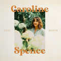 Caroline Spence- True North ( Vinyl )
