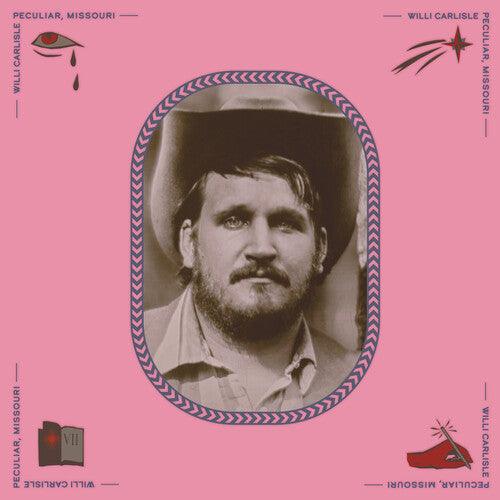 Willi Carlisle- Peculiar, Missouri ( Vinyl )