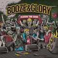 Booze & Glory- Raising The Roof ( Vinyl )