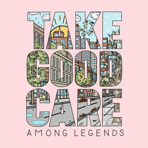 Among Legends- Take Good Care ( Vinyl )