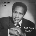Abner Jay- Folk Song Stylist ( Vinyl )