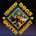 The Sheepdogs- Outta Sight ( Vinyl )