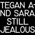 Tegan & Sara- Still Jealous ( Vinyl )