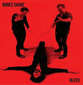 Bones Shake- Bleed ( Vinyl )