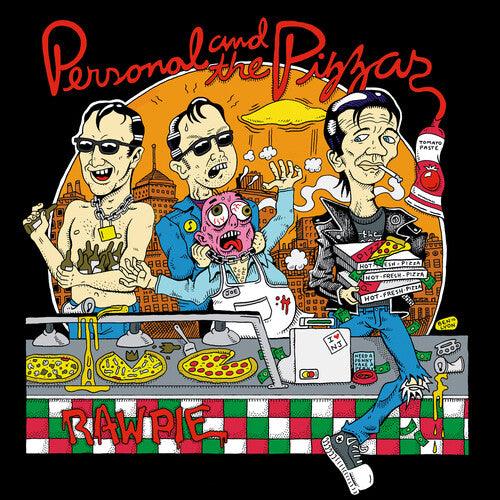 Personal and the Pizzas- Raw Pie ( Vinyl )