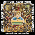 Attitude Adjustment- American Paranoia - Millennium Edition ( Vinyl )