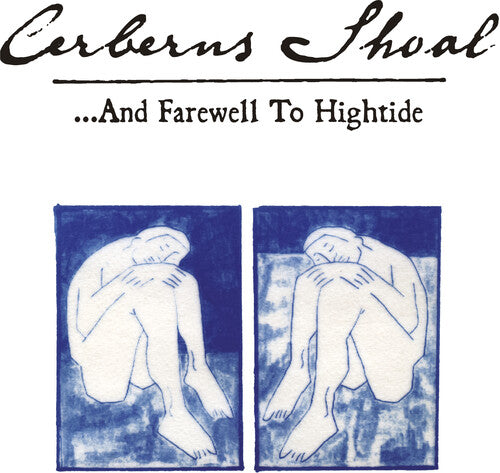 Cerberus Shoal- ...and Farewell To Hightide ( Vinyl )