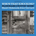 Hazel Dickens- Who's That Knocking? ( Vinyl )