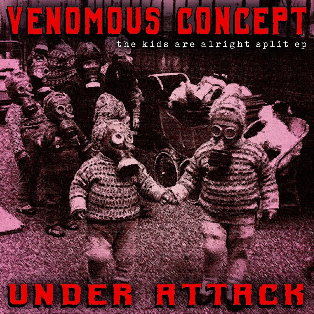 Venomous Concept / Under Attack- The Kids Are Alright Split Ep ( Vinyl )