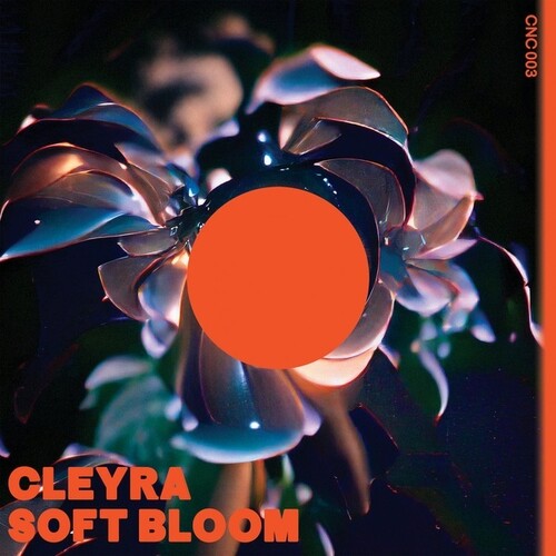 Cleyra- Soft Bloom ( Vinyl )