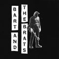 Bart and the Brats- Bart And The Brats ( Vinyl )