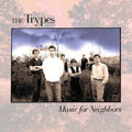 The Trypes- Music For Neighbors ( Vinyl )