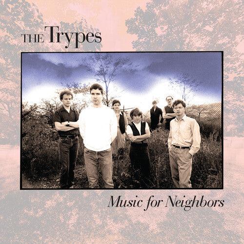 The Trypes- Music For Neighbors ( Vinyl )