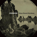 Ethan Daniel Davidson- Stranger ( Vinyl )