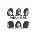 Neutral- Nar ( Vinyl )