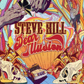 Steve Hill- Dear Illusion ( Vinyl )