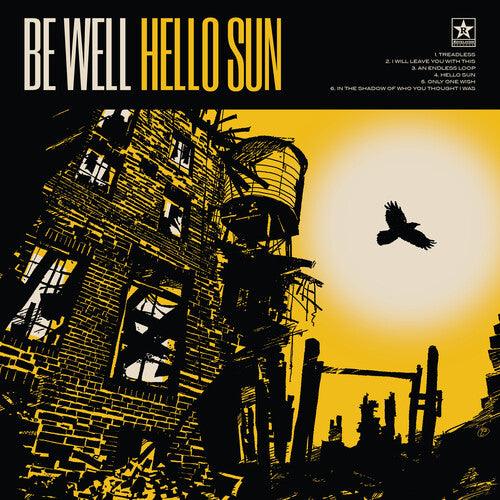 Be Well- Hello Sun ( Vinyl )