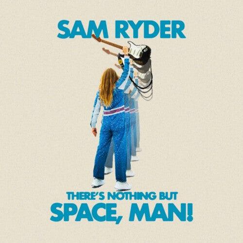 Sam Ryder- There's Nothing But Space Man ( Vinyl )