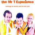 The Mr. T Experience- Revenge Is Sweet, And So Are You ( Vinyl )