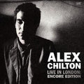 Alex Chilton- Live In London: Encore Edition ( Vinyl )
