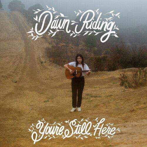 Dawn Riding- You're Still Here ( Vinyl )