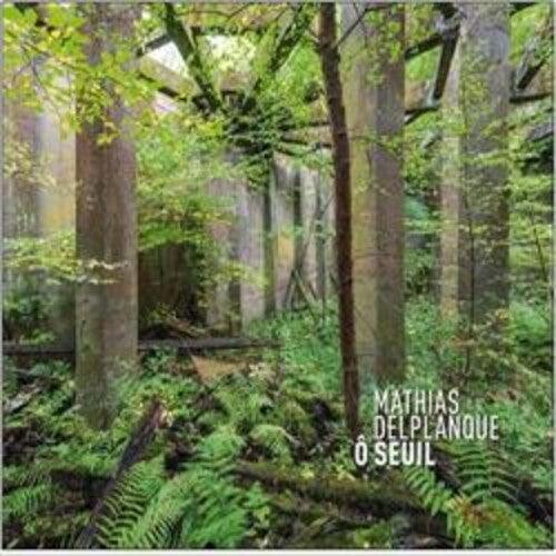 Mathias Delplanque- O Seuil ( Vinyl )