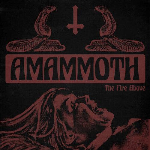 Amammoth- Fire Above ( Vinyl )