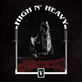 High N' Heavy- V ( Vinyl )
