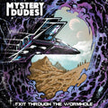 Mystery Dudes- Exit Through The Wormhole ( Vinyl )