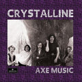 Crystalline- Axe Music ( Vinyl )