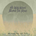 He Who Walks Behind the Rows- Lucky Ones Died First - Gold ( Vinyl )