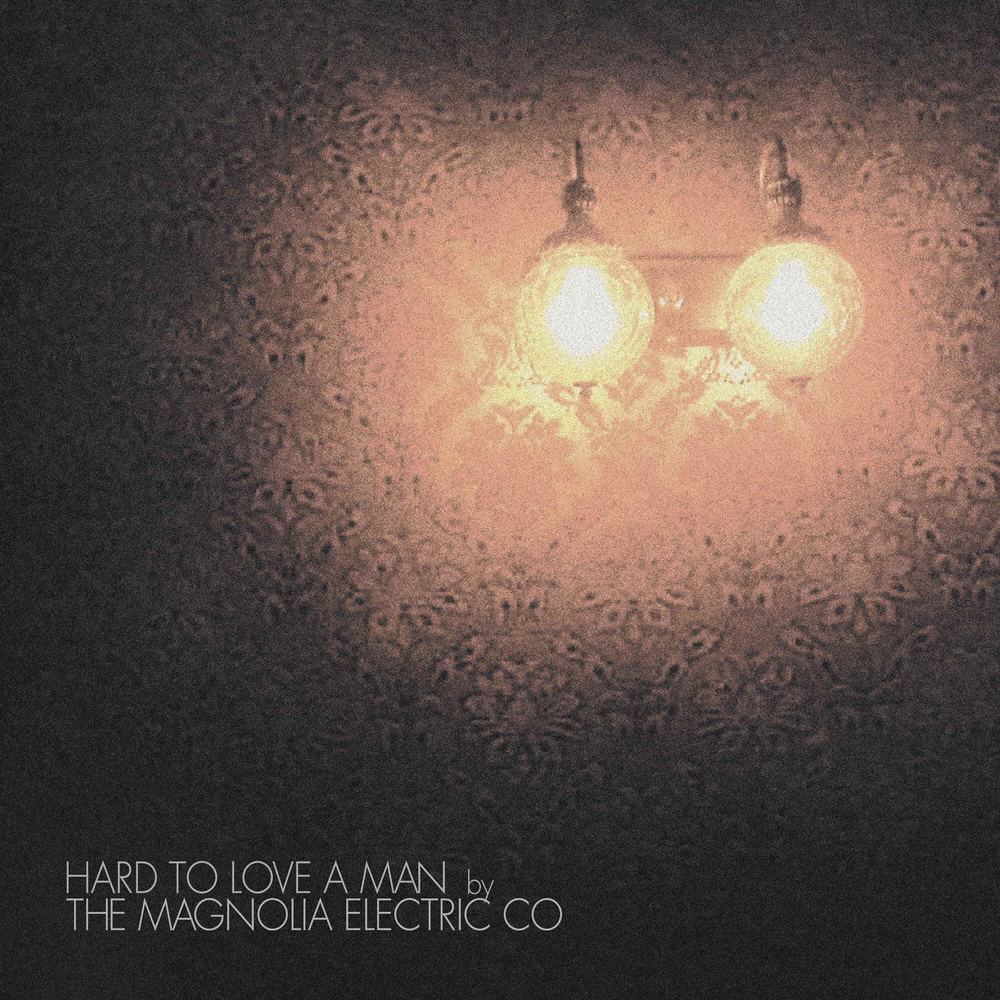 Magnolia Electric Co.- Hard to Love a Man (Anniversary Reissue) ( Vinyl )