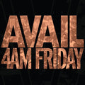 Avail- 4AM Friday ( Vinyl )