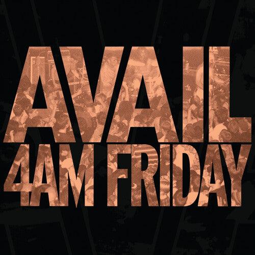 Avail- 4AM Friday ( Vinyl )